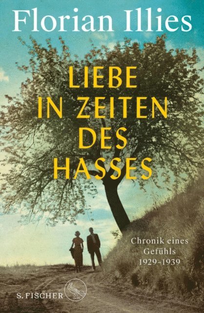 Florian Illies - Liebe in Zeiten des Hasses, E-bok