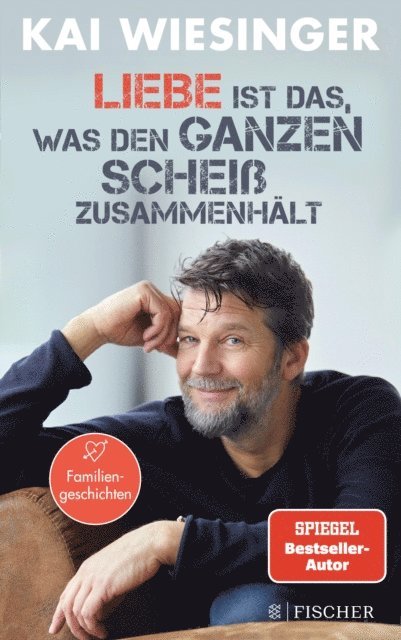 Kai Wiesinger - Liebe ist das, was den ganzen Scheiß zusammenhält, E-bok