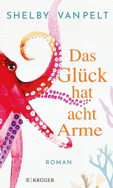 Shelby Van Pelt - Das Glück hat acht Arme, E-bok