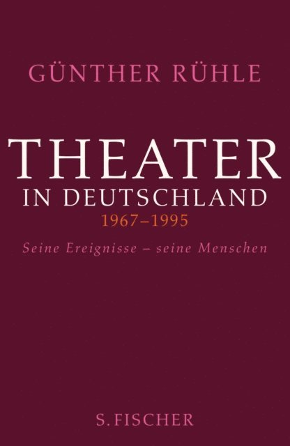 Gunther Ruhle, Stephan Dorschel, Hermann Beil - Theater in Deutschland 1967-1995, E-bok