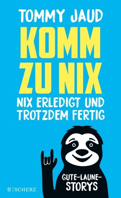 Tommy Jaud - Komm zu nix – Nix erledigt und trotzdem fertig, E-bok