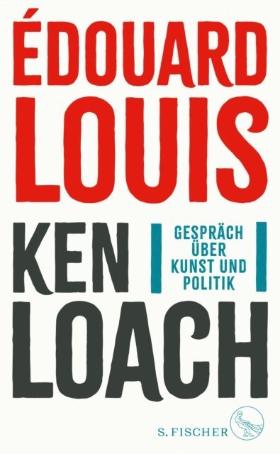 Ken Loach, Edouard Louis - Gespräch über Kunst und Politik, E-bok