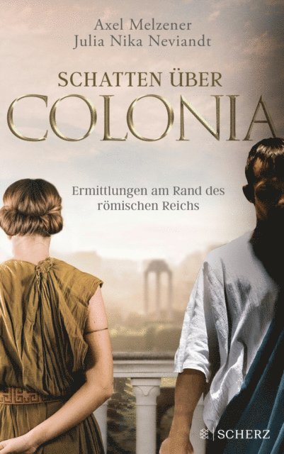 Julia Nika Neviandt, Axel Melzener - Schatten über Colonia – Ermittlungen am Rand des Römischen Reichs, E-bok