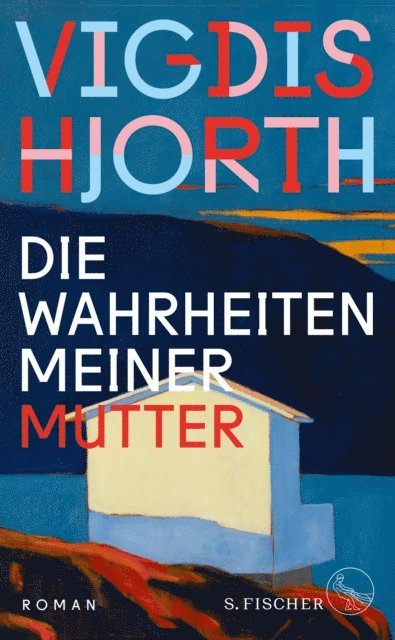 Vigdis Hjorth - Die Wahrheiten meiner Mutter, E-bok