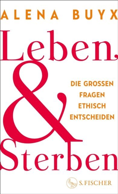 Alena Buyx - Leben und Sterben, E-bok