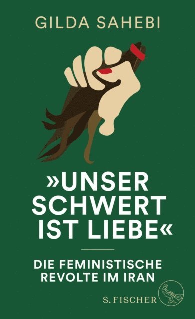 Gilda Sahebi - »Unser Schwert ist Liebe«, E-bok