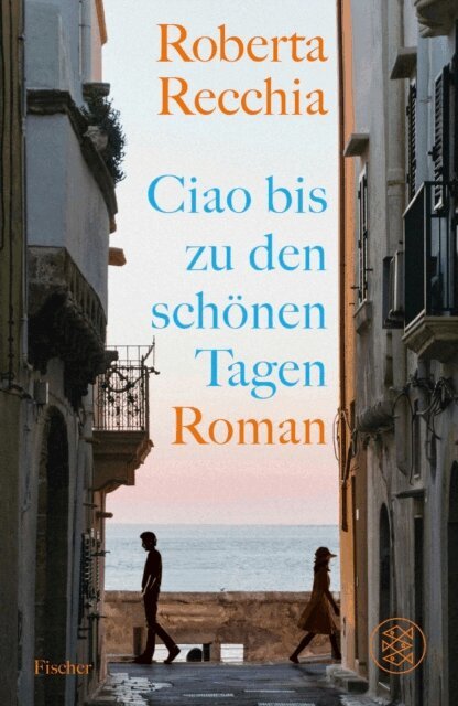 Roberta Recchia - Ciao bis zu den schönen Tagen, E-bok