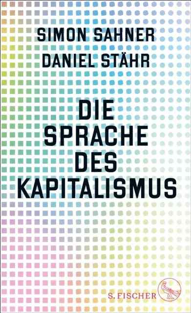 Daniel Stahr, Simon Sahner - Die Sprache des Kapitalismus, E-bok. Tillgänglighet: Lägg i varukorg