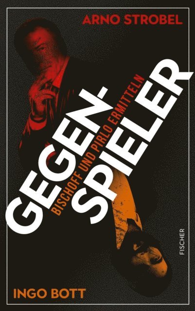 Ingo Bott, Arno Strobel - Gegenspieler, E-bok