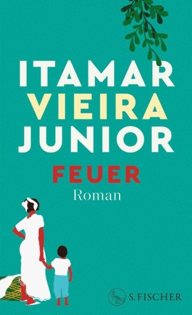Itamar Vieira Junior - Feuer, E-bok