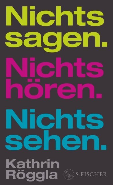 Kathrin Roggla - Nichts sagen. Nichts hören. Nichts sehen., E-bok