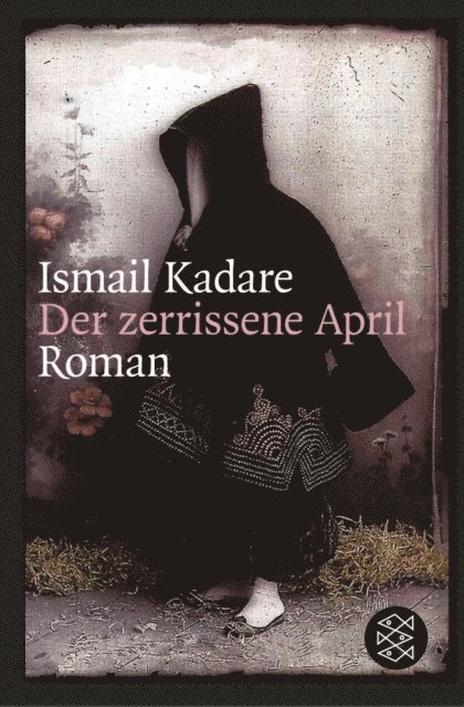 Ismail Kadare - Der zerrissene April, E-bok