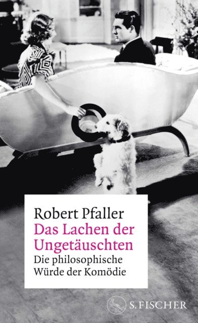 Robert Pfaller - Das Lachen der Ungetäuschten, E-bok
