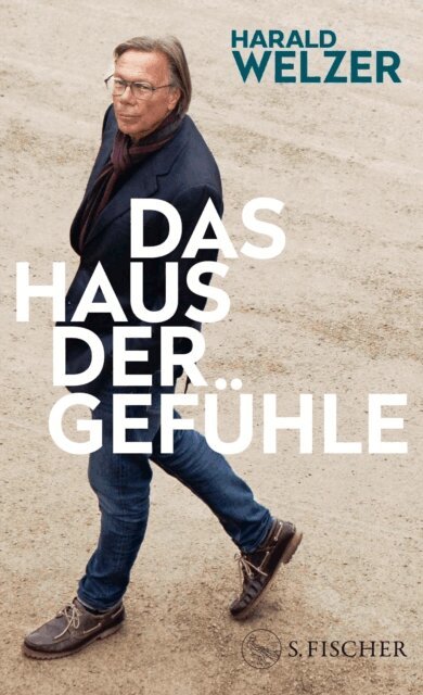 Harald Welzer - Das Haus der Gefuhle, E-bok