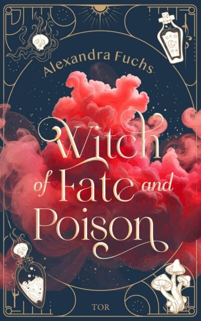Alexandra Fuchs - Witch of Fate and Poison, E-bok