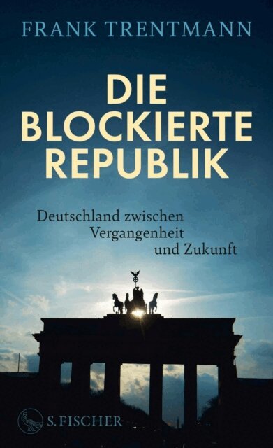 Frank Trentmann - Die blockierte Republik, E-bok