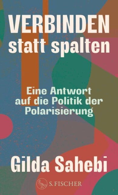 Gilda Sahebi - Verbinden statt spalten, E-bok