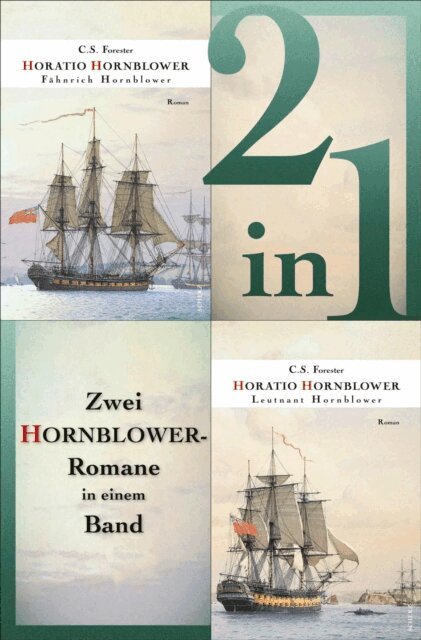 C. S. Forester - Fähnrich Hornblower / Leutnant Hornblower - Zwei Romane in einem Band, E-bok