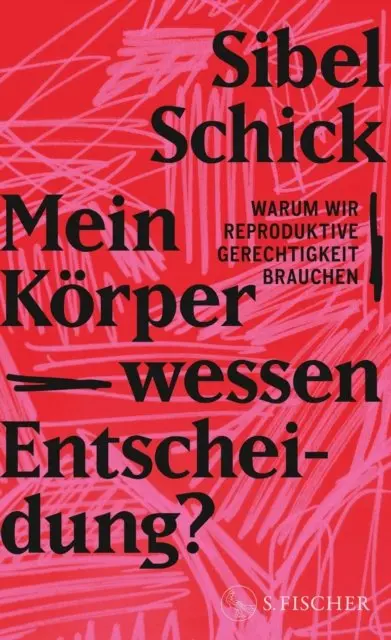 Sibel Schick - Mein Körper – wessen Entscheidung?, E-bok. Tillgänglighet: Lägg i varukorg