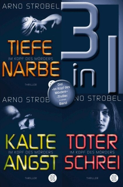 Arno Strobel - Tiefe Narbe / Kalte Angst / Toter Schrei - Drei  Im Kopf des Morders -Thriller in einem Band, E-bok