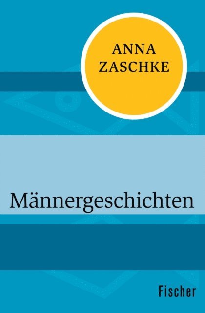 Anna Zaschke - Männergeschichten, E-bok