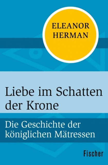 Eleanor Herman - Liebe im Schatten der Krone, E-bok