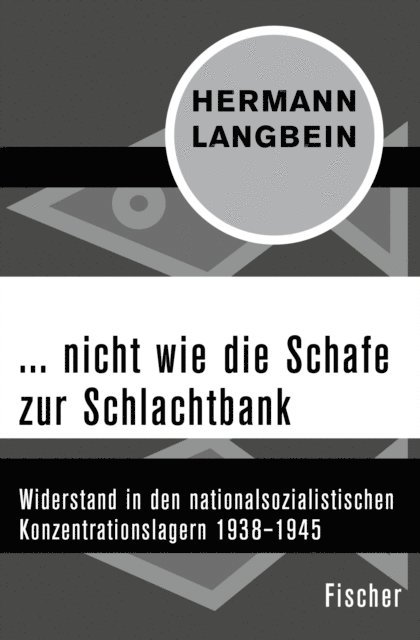 Hermann Langbein - ... nicht wie die Schafe zur Schlachtbank, E-bok