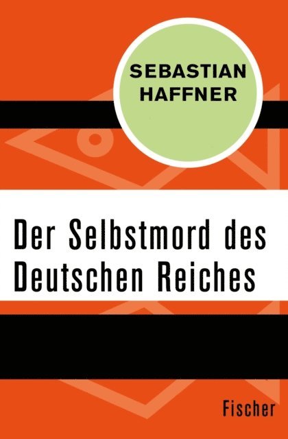 Sebastian Haffner - Der Selbstmord des Deutschen Reichs, E-bok