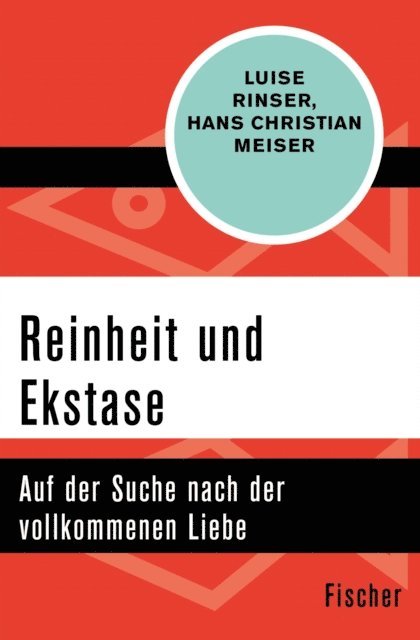 Hans Christian Meiser, Luise Rinser - Reinheit und Ekstase, E-bok