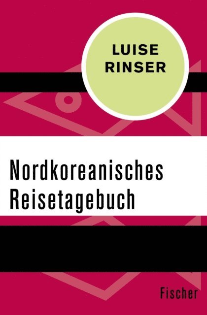 Luise Rinser - Nordkoreanisches Reisetagebuch, E-bok