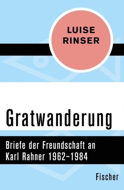 Luise Rinser - Gratwanderung, E-bok