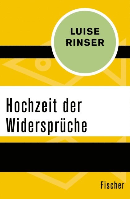 Luise Rinser - Hochzeit der Widersprüche, E-bok