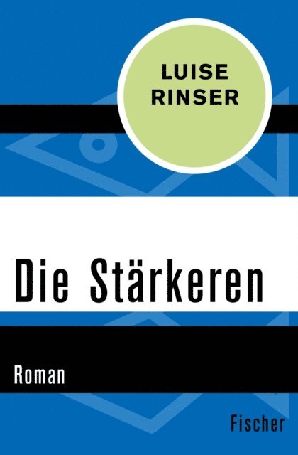 Luise Rinser - Die Stärkeren, E-bok