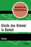 Kleide den Himmel in Dunkel