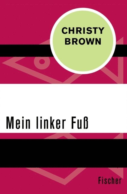 Christy Brown - Mein linker Fuß, E-bok