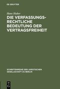 Die verfassungsrechtliche Bedeutung der Vertragsfreiheit