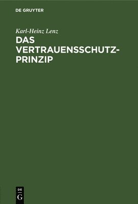 Karl-Heinz Lenz - Das Vertrauensschutz-Prinzip, Inbunden. Tillgänglighet: Lägg i varukorg