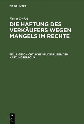 Ernst Rabel - Geschichtliche Studien über den Haftungserfolg, Inbunden. Tillgänglighet: Lägg i varukorg