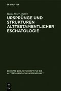 Urspr�nge und Strukturen alttestamentlicher Eschatologie