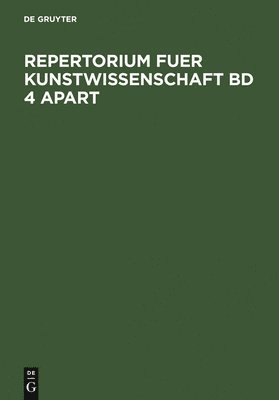 Franz Schestag - Repertorium für Kunstwissenschaft, Band 4, Repertorium für Kunstwissenschaft Band 4, Inbunden