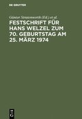 Festschrift f�r Hans Welzel zum 70. Geburtstag am 25. M�rz 1974