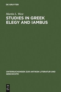 Studies in Greek Elegy and Iambus