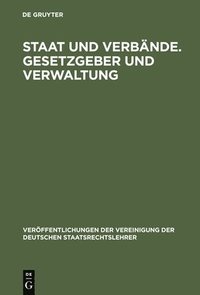 Staat und Verb�nde. Gesetzgeber und Verwaltung