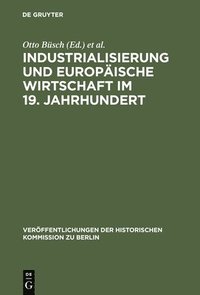 Industrialisierung und Europische Wirtschaft im 19. Jahrhundert