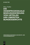 Die Innerprozessuale Bindungswirkung Von Urteilen Der Obersten Bundesgerichte