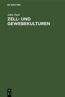 John Paul - Zell- und Gewebekulturen, Inbunden