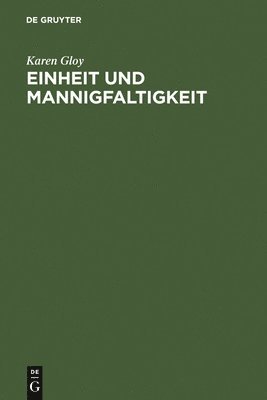 Karen Gloy - Einheit Und Mannigfaltigkeit, Inbunden