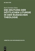 Die Deutung Der Gttlichen Liturgie in Der Russischen Theologie