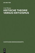 Kritische Theorie versus Kritizismus