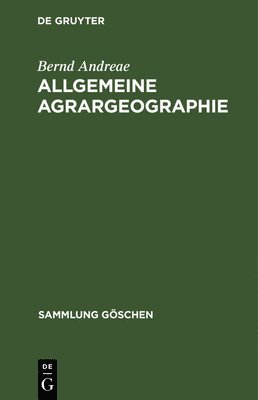 Bernd Andreae - Allgemeine Agrargeographie, Inbunden